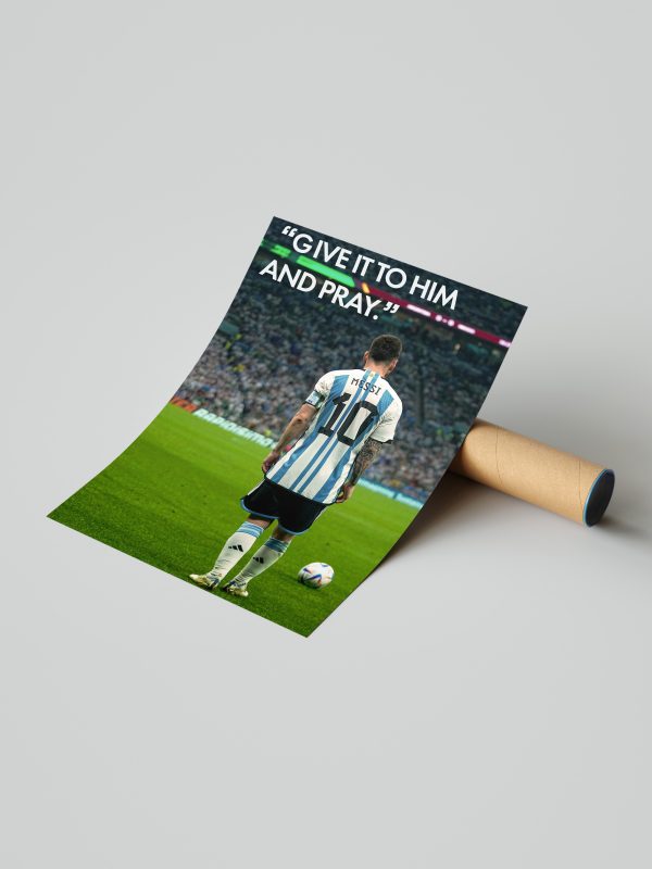 Lionel Messi "Give It To Him And Pray" Poster - Image 3