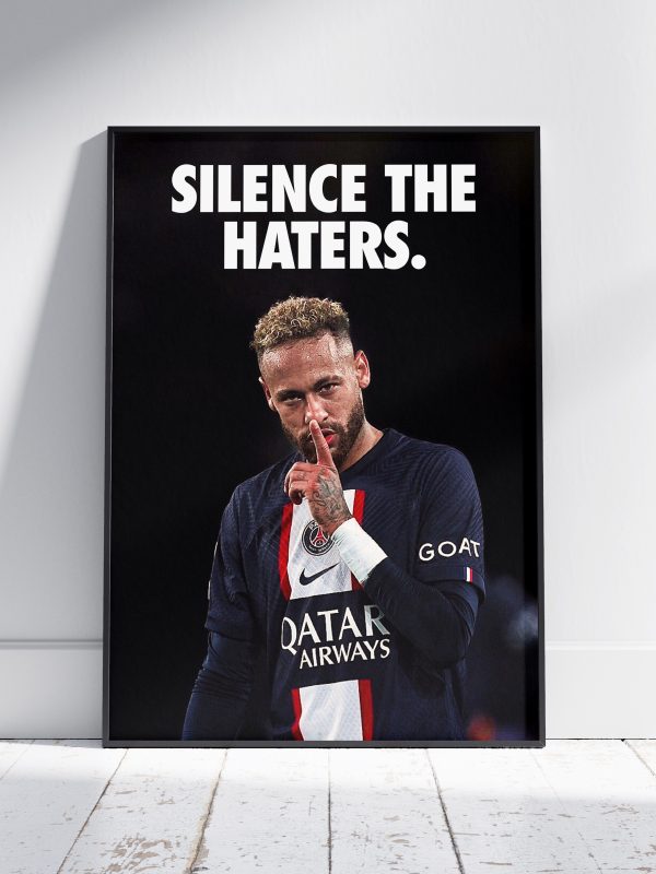 Neymar Jr "Silence The Haters" Poster