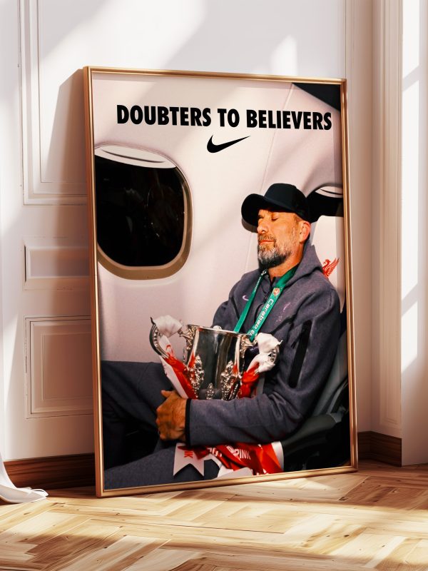 Jurgen Klopp "Doubters To Believers" Poster