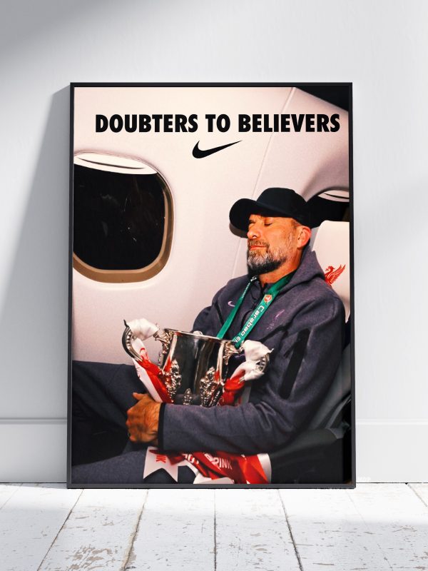 Jurgen Klopp "Doubters To Believers" Poster